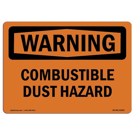 Signmission OSHA WARNING Sign, Combustible Dust Hazard, 10in X 7in Aluminum, 7" W, 10" L, Landscape OS-WS-A-710-L-12025